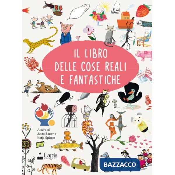 Libro delle cose reali e fantastiche. Ediz. italiana e inglese (Il)