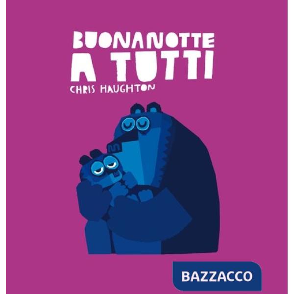 Buonanotte a tutti. Ediz. a colori