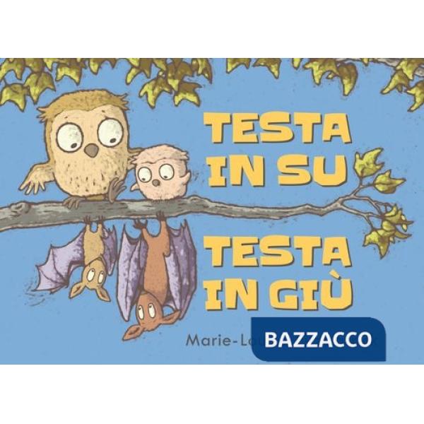 Testa in su testa in giù. Ediz. a colori