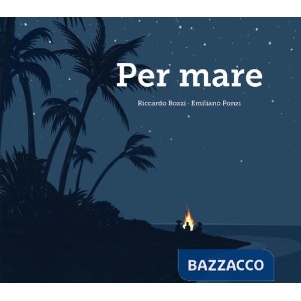 Per mare. Ediz. a colori