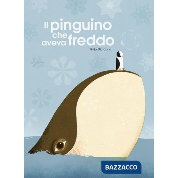 Pinguino che aveva freddo. Ediz. a colori (Il)