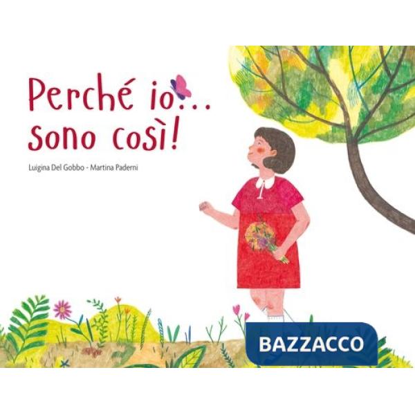 Perché io... sono così! Ediz. a colori