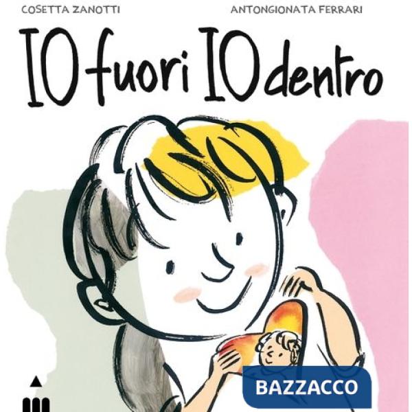 Io fuori io dentro. Ediz. a colori