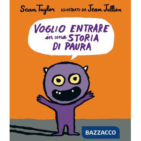 Voglio entrare in una storia di paura. Ediz. a colori