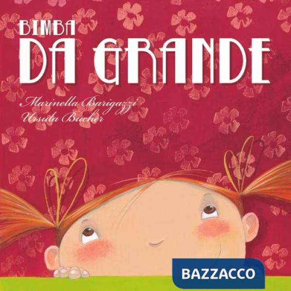 Bimba da grande. Ediz. a colori