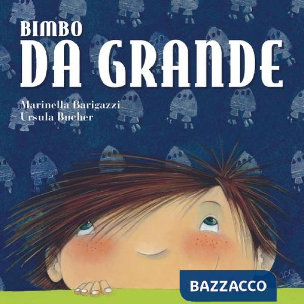 Bimbo da grande. Ediz. a colori