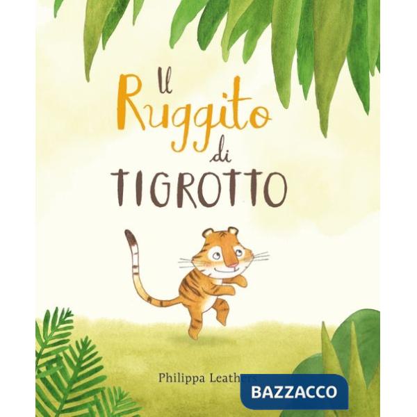 Ruggito di Tigrotto. Ediz. a colori (Il)