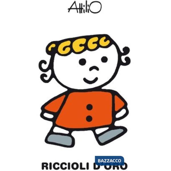 Riccioli d'oro. Le mini fiabe di Attilio. Ediz. a colori