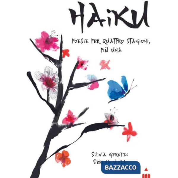 Haiku. Poesie per quattro stagioni più una