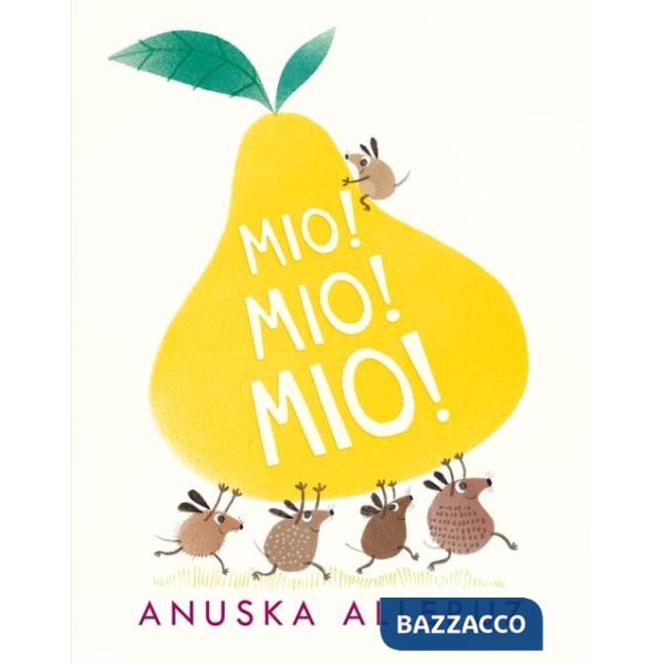 Mio! Mio! Mio! Ediz. a colori