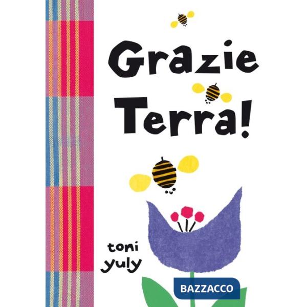 Grazie Terra! Ediz. a colori