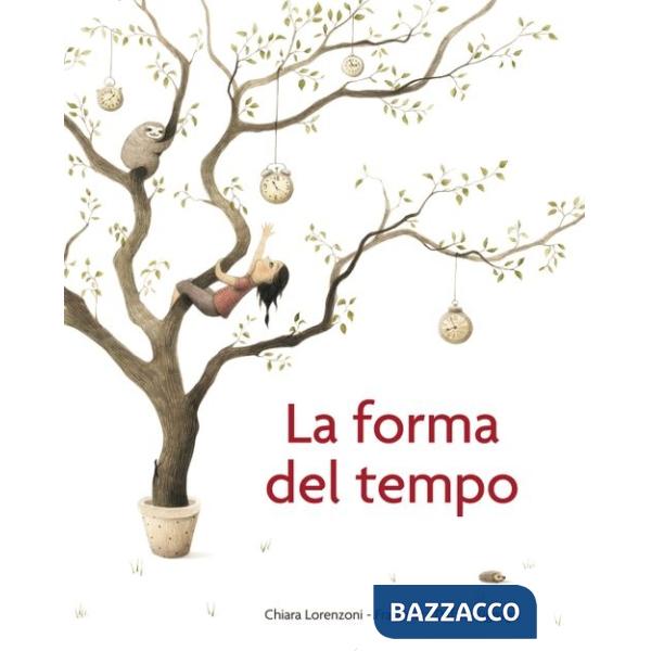 Forma del tempo. Ediz. a colori (La)