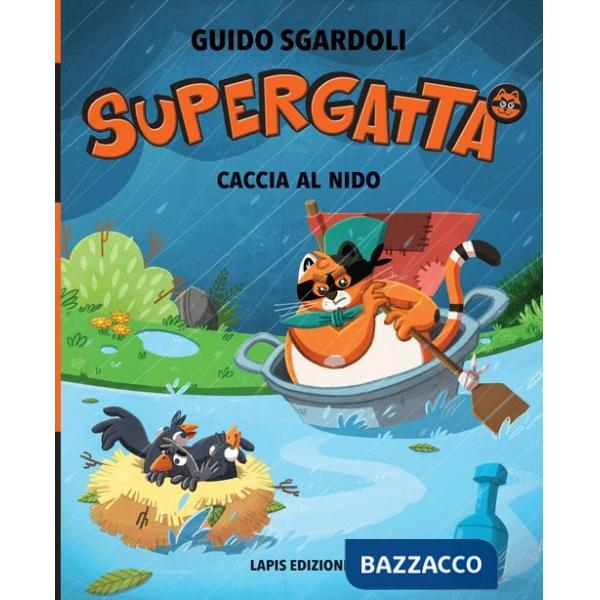 Caccia al nido. Supergatta. Ediz. a colori