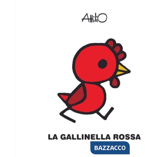 Gallinella rossa. Le mini fiabe di Attilio. Ediz. a colori (La)