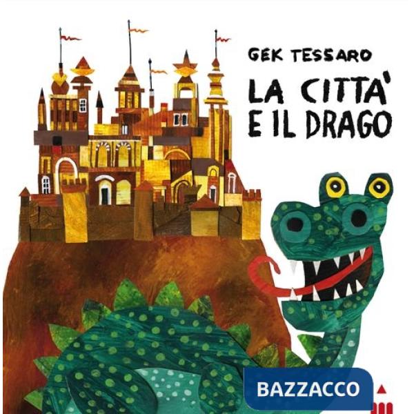 Città e il drago. Ediz. a colori (La)