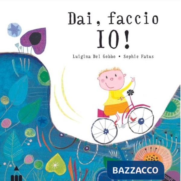 Dai, faccio io! Ediz. a colori