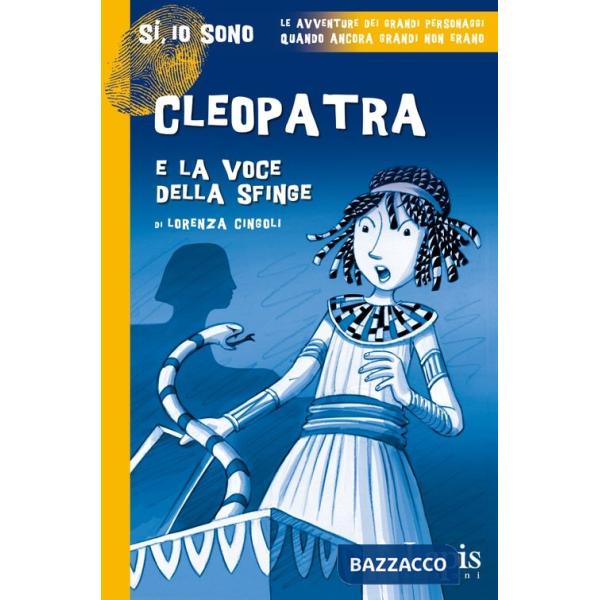Cleopatra e la voce della sfinge. Con Segnalibro