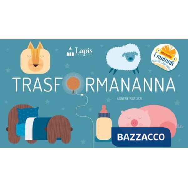 Trasformananna. Ediz. a colori
