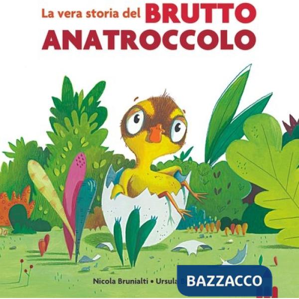 Vera storia del brutto anatroccolo. Ediz. a colori (La)
