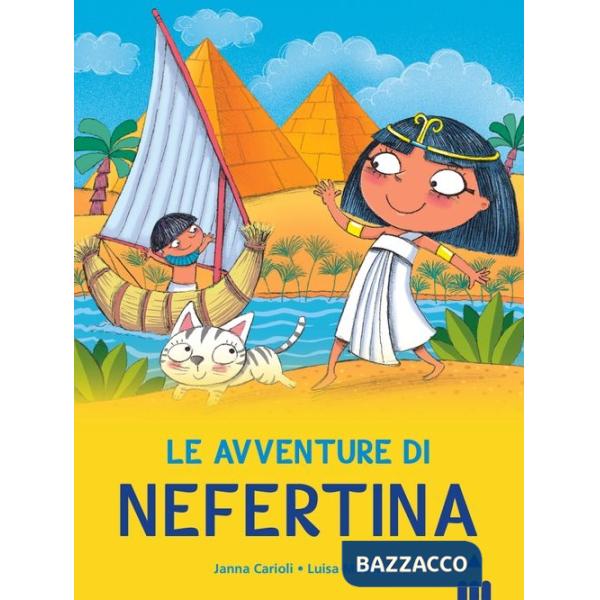 Avventure di Nefertina. All'ombra delle piramidi. Vol. 1