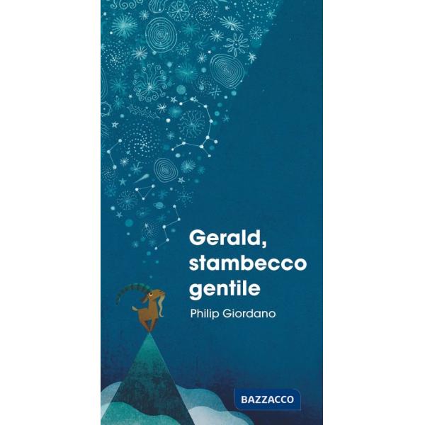 Gerald, stambecco gentile. Ediz. a colori
