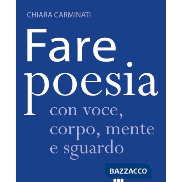 Fare poesia con voce, corpo, mente e sguardo