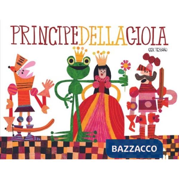 Principe della gioia. Ediz. a colori