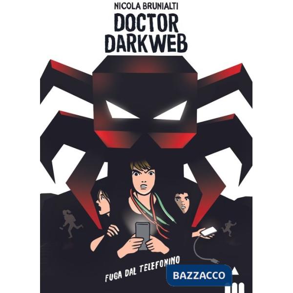 Doctor Darkweb. Fuga dal telefonino