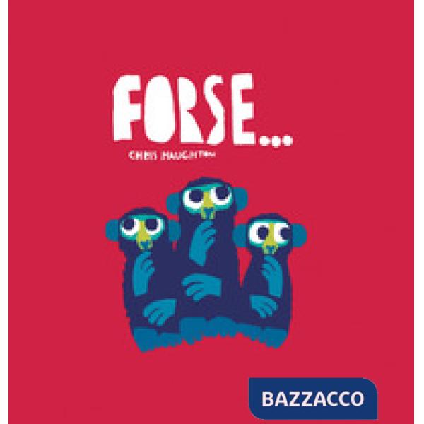 Forse.... Ediz. a colori