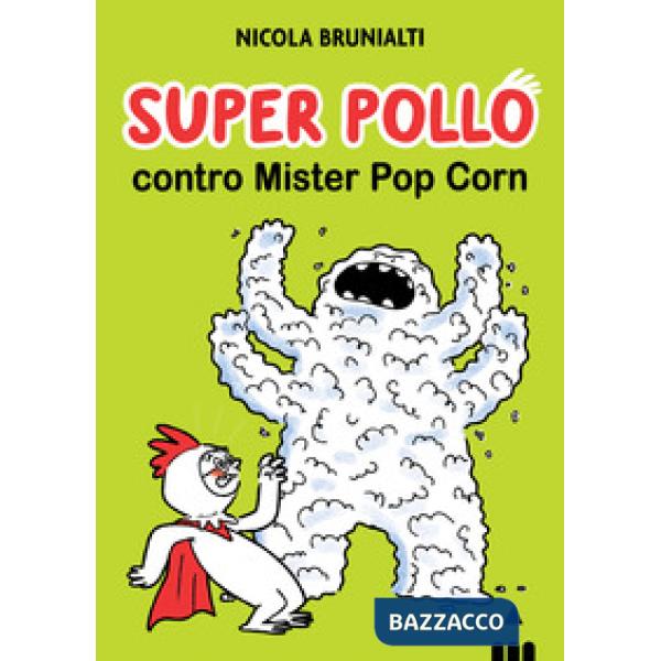 Super Pollo contro Mister Pop Corn
