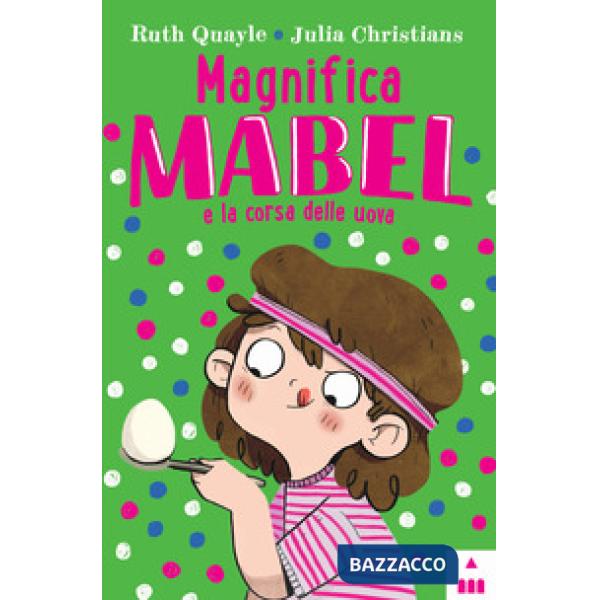 Magnifica Mabel e la corsa delle uova