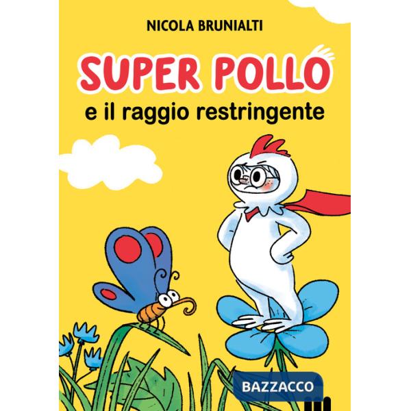 Super Pollo e il raggio restringente