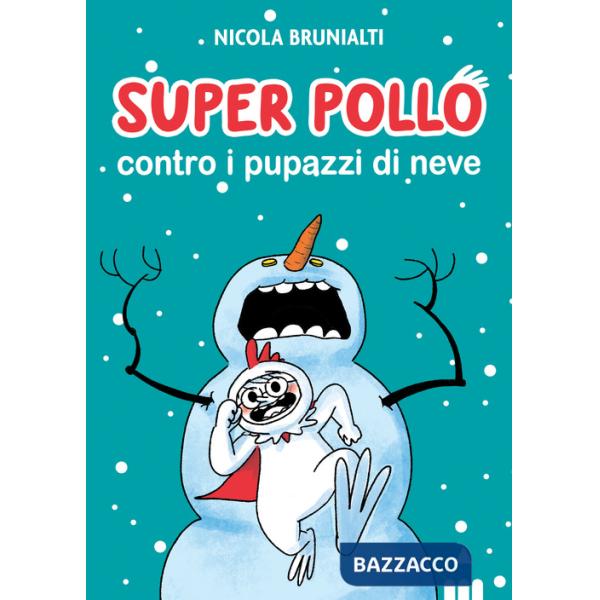 Super Pollo contro i pupazzi di neve