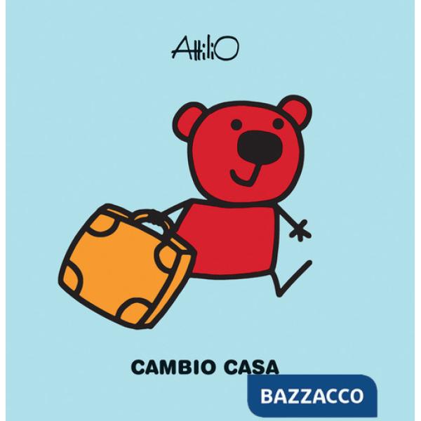 Cambio casa. Le mini storie di Attilio. Ediz. a colori