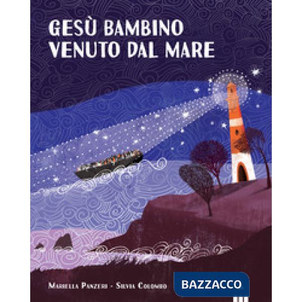 Gesù bambino venuto dal mare. Ediz. a colori