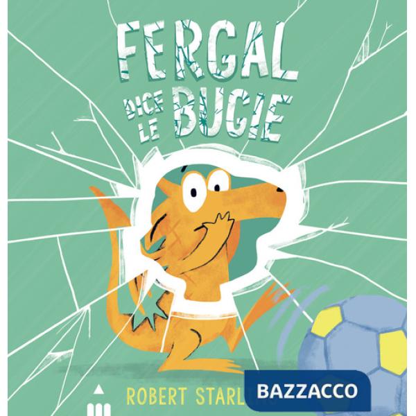 Fergal dice le bugie. Ediz. illustrata
