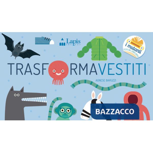 Trasformavestiti. Ediz. a colori