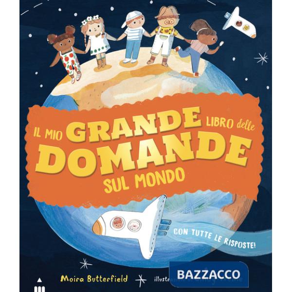 Mio grande libro delle domande sul mondo (Il)