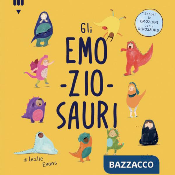 Emo-zio-sauri. Ediz. a colori