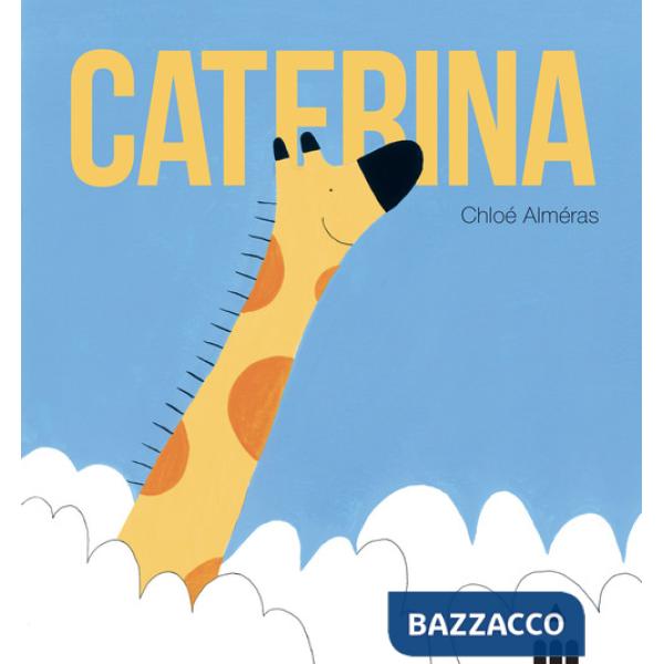 Caterina. Ediz. a colori