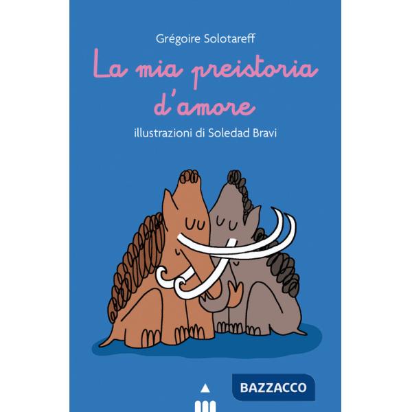 Mia preistoria d'amore (La)