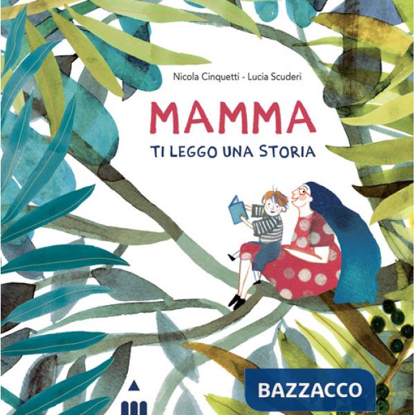 Mamma ti leggo una storia. Ediz. a colori