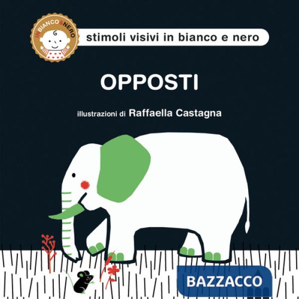 Opposti. Ediz. a colori