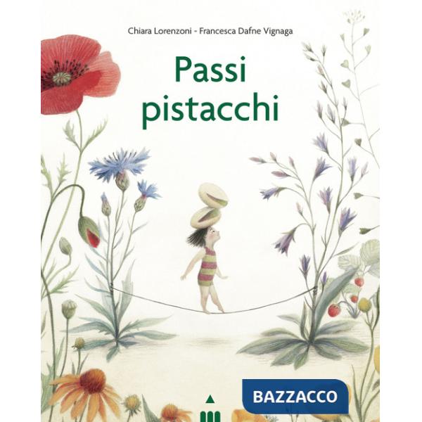 Passi pistacchi. Ediz. a colori