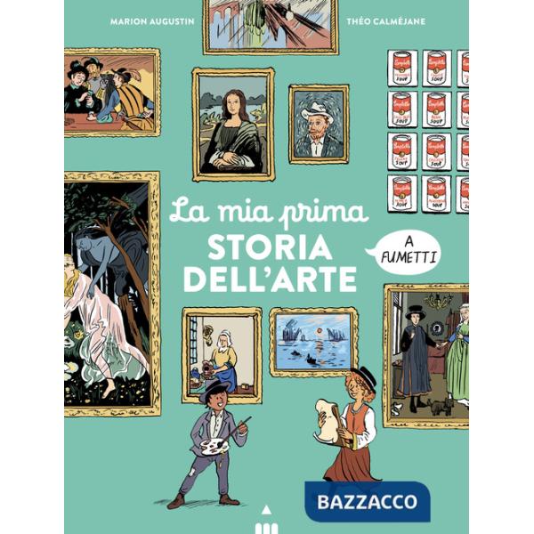 Mia prima storia dell'arte a fumetti (La)