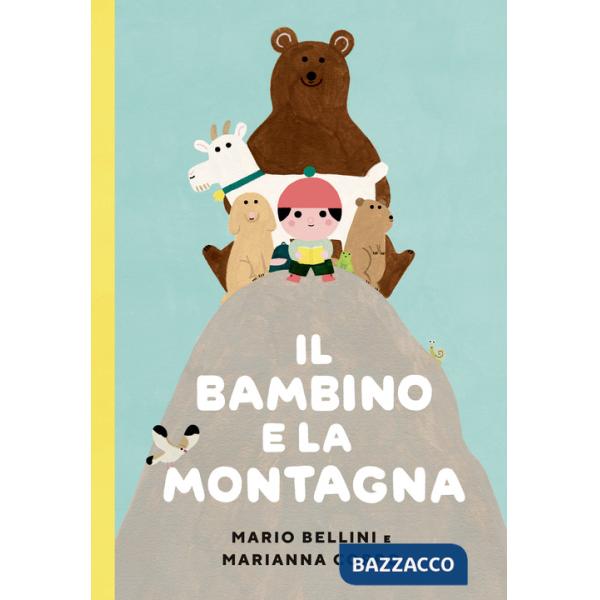 Bambino e la montagna. Ediz. a colori (Il)