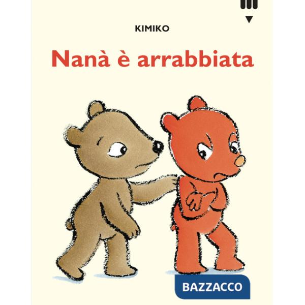 Nanà è arrabbiata. Le avventure di Tato e Nanà. Ediz. a colori