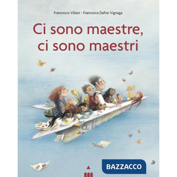 Ci sono maestre, ci sono maestri. Ediz. a colori