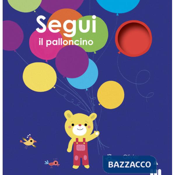 Segui il palloncino. Ediz. a colori