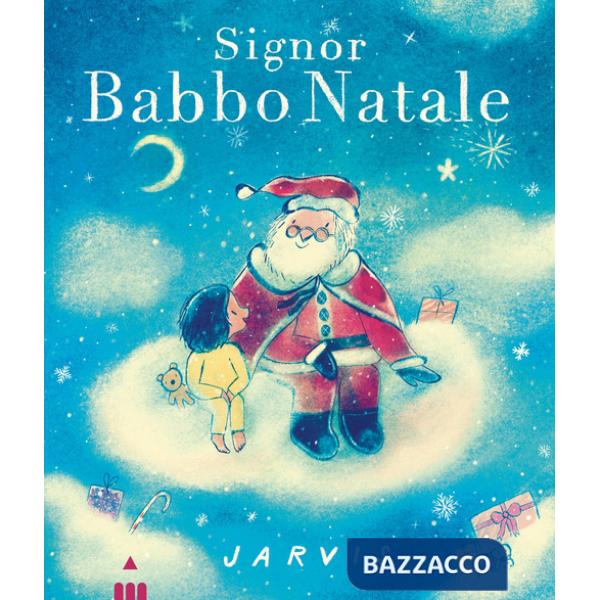 Signor Babbo Natale. Ediz. a colori